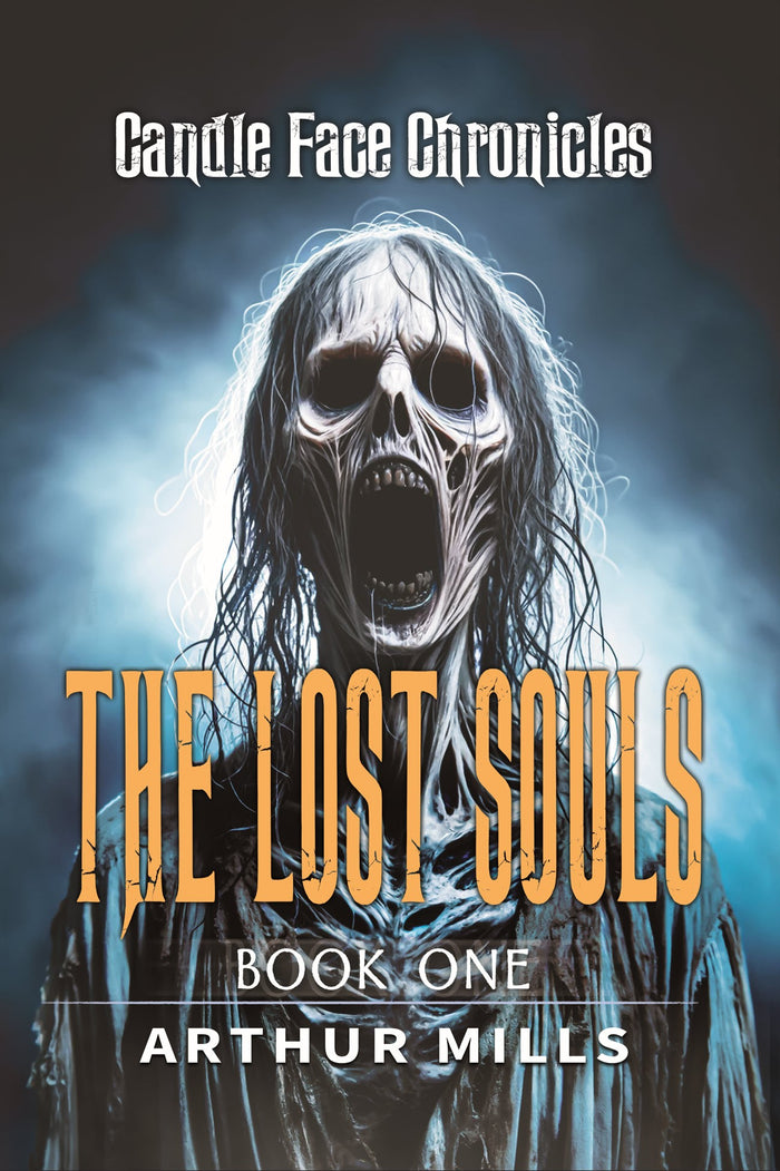 Cover of Candle Face Chronicles: The Lost Souls [Book One] by Arthur Mills, featuring Candle Face emerging from mist.